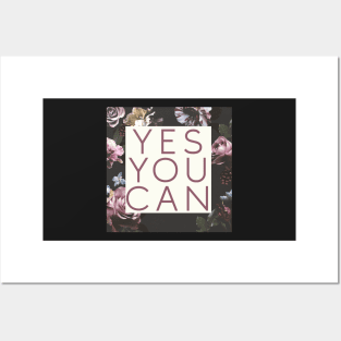 Yes You Can Floral Empowering Girl Boss Quote Posters and Art